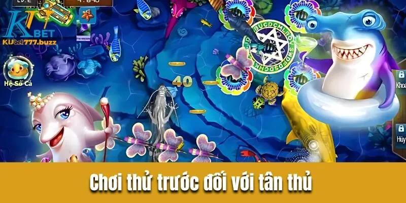 Bắn cá thiên đường Kubet777 - Bí quyết chơi thu bộn tiền Chơi thử trước đối với tân thủ